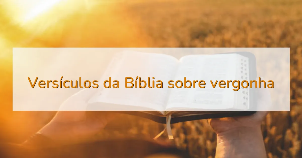 Versículos da Bíblia sobre vergonha