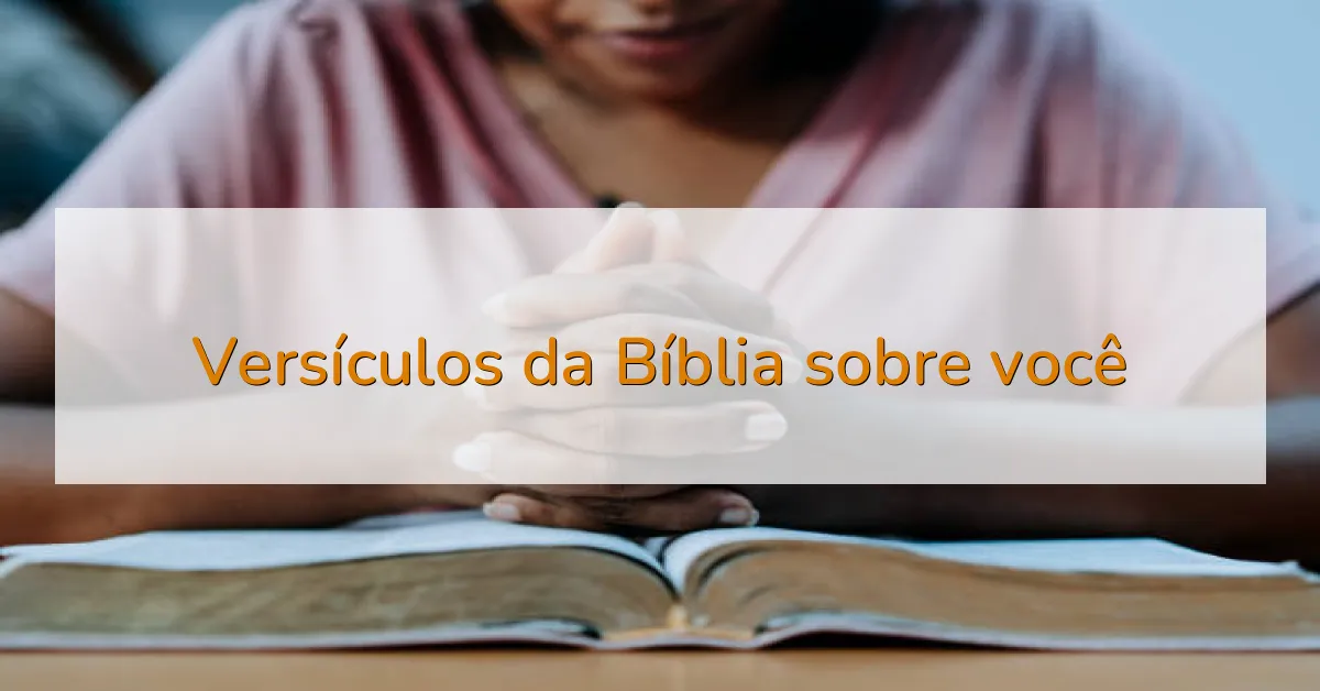 Versículos da Bíblia sobre você