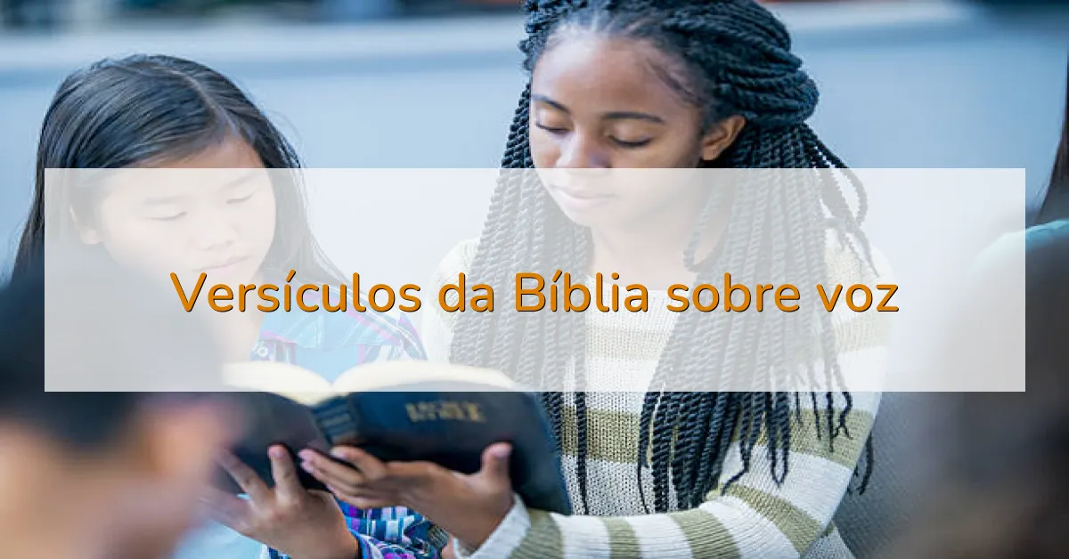 Versículos da Bíblia sobre voz